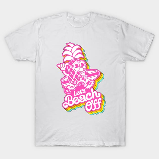 Let's Beach Off T-Shirt by Chris Nixt